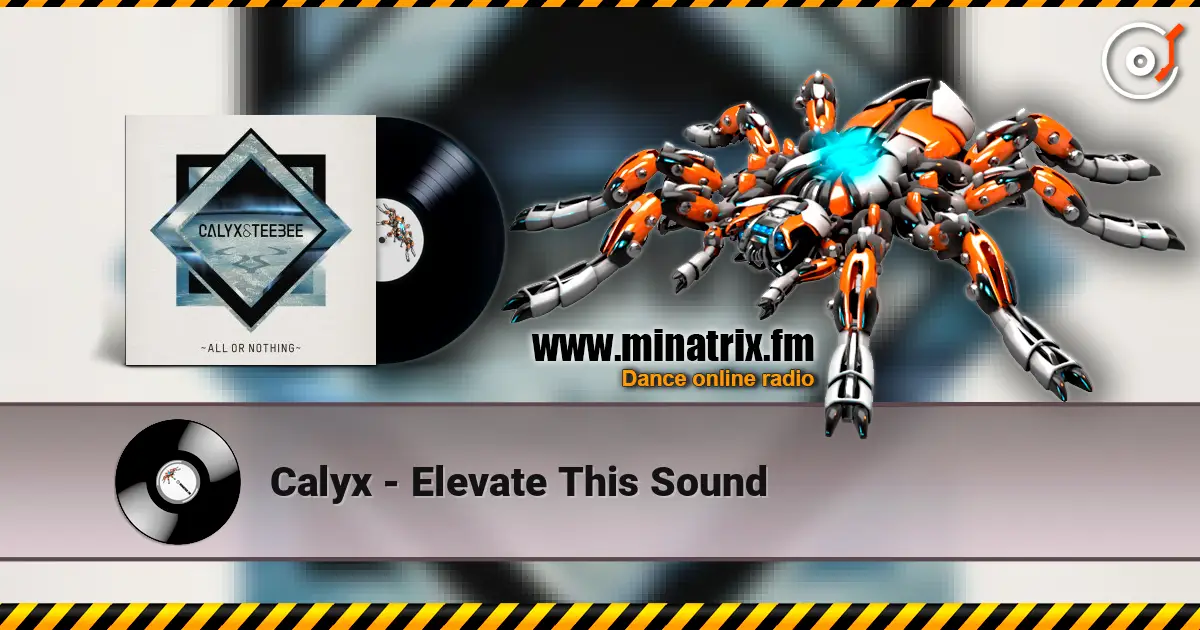 Calyx - Elevate This Sound escuchar online en alta calidad | Minatrix.FM