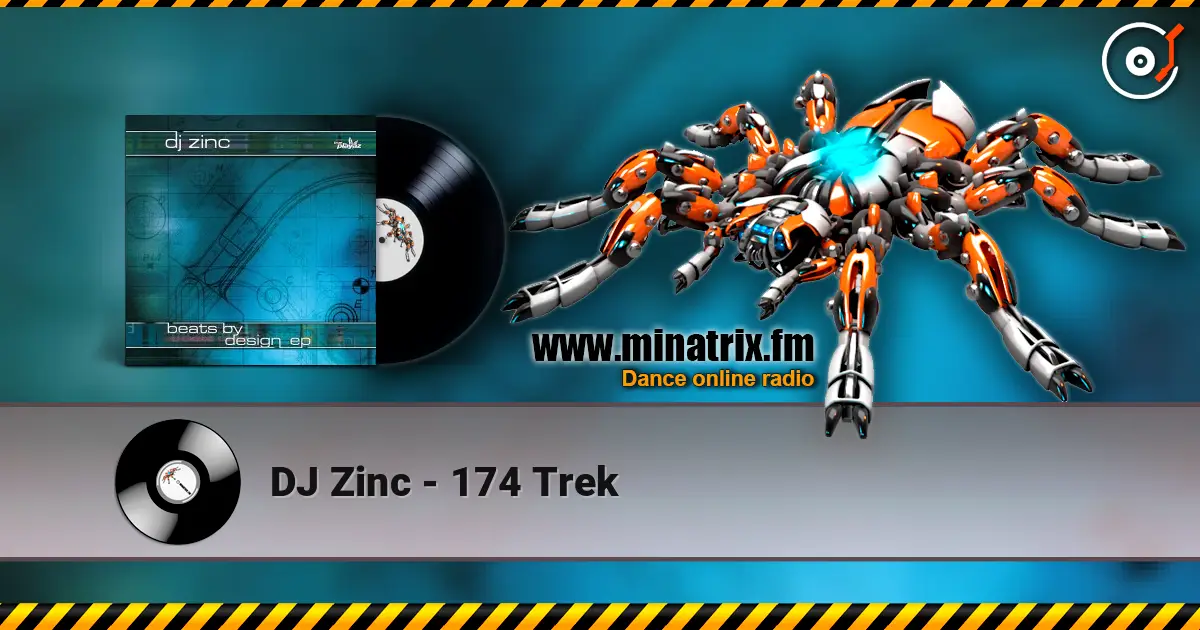 DJ Zinc - 174 Trek escuchar online en alta calidad | Minatrix.FM