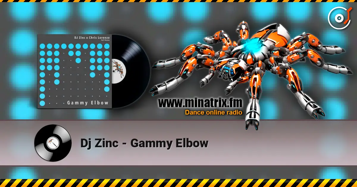 Dj Zinc - Gammy Elbow escuchar online en alta calidad | Minatrix.FM
