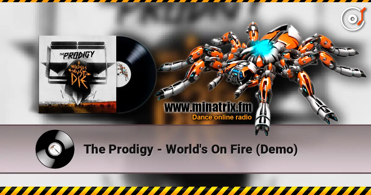 The Prodigy - World's On Fire (Demo) escuchar online en alta calidad | Minatrix.FM