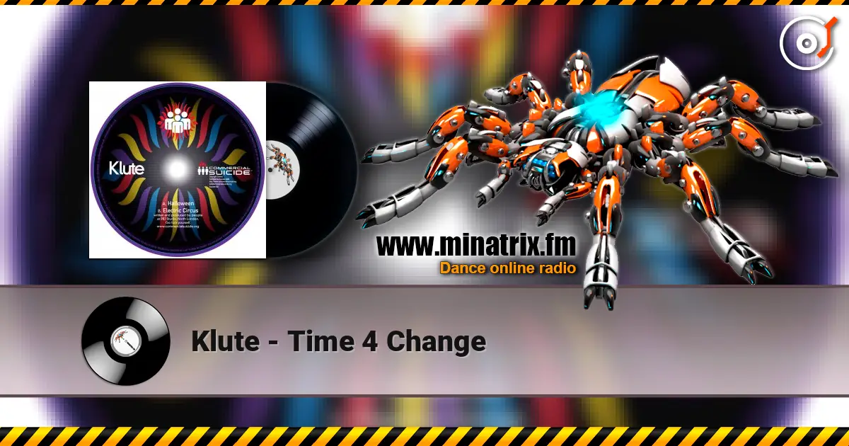 Klute - Time 4 Change escuchar online en alta calidad | Minatrix.FM