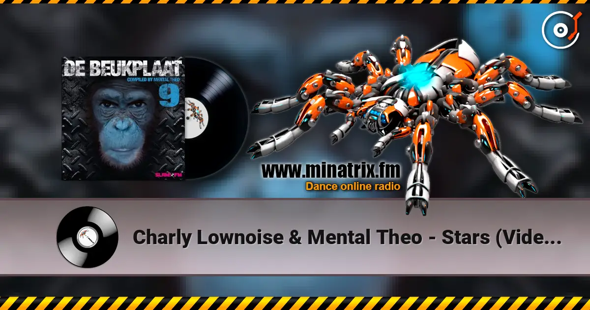 Charly Lownoise & Mental Theo - Stars (Video Mix) escuchar online en alta calidad | Minatrix.FM