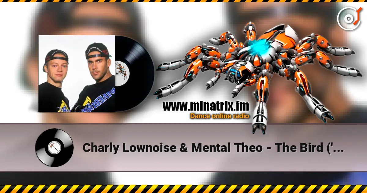 Charly Lownoise & Mental Theo - The Bird ('95 Remix) escuchar online en alta calidad | Minatrix.FM