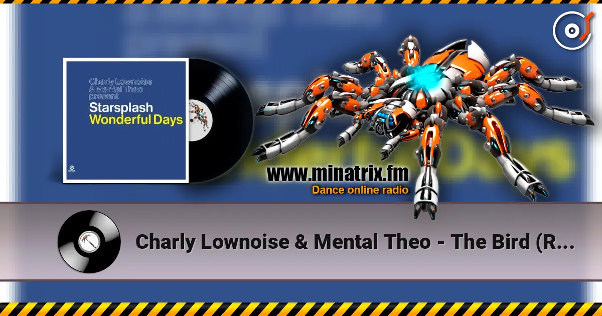 Charly Lownoise & Mental Theo - The Bird (Radio Edit) escuchar online en alta calidad | Minatrix.FM