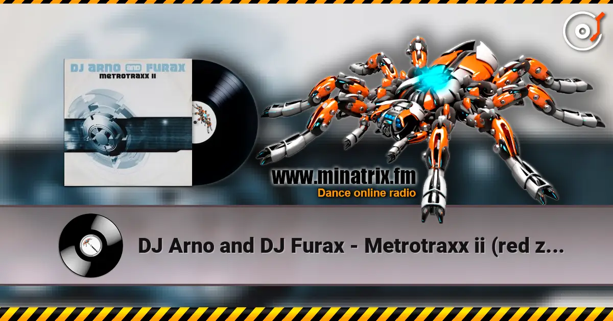 DJ Arno and DJ Furax - Metrotraxx ii (red zone jump mix) escuchar online en alta calidad | Minatrix.FM