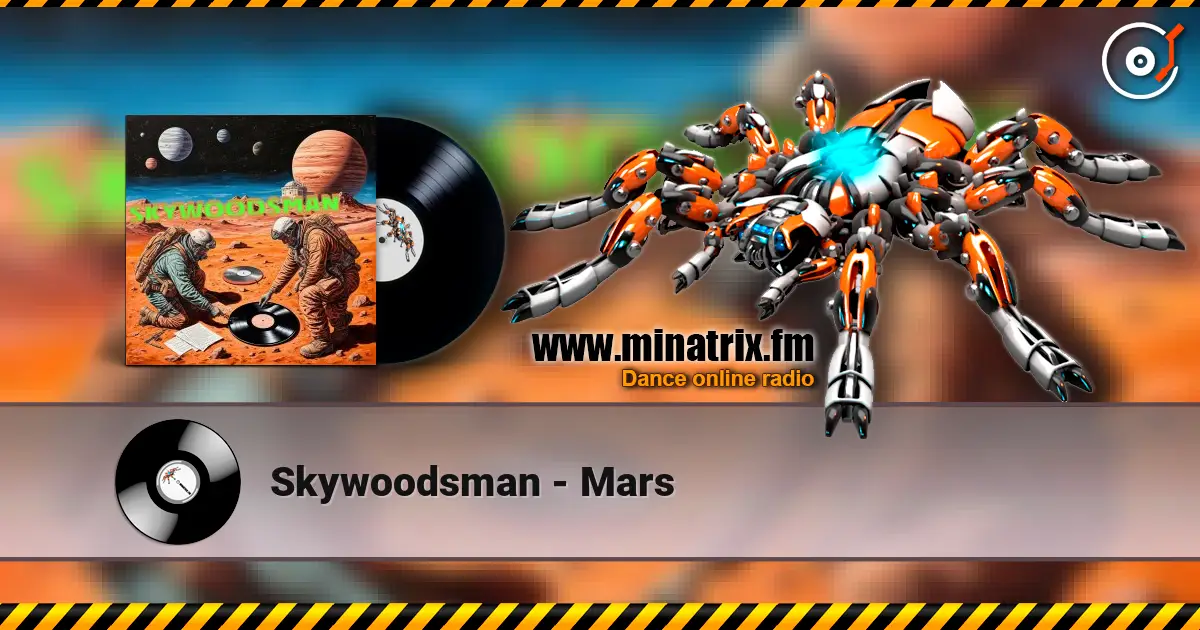 Skywoodsman - Mars escuchar online en alta calidad | Minatrix.FM