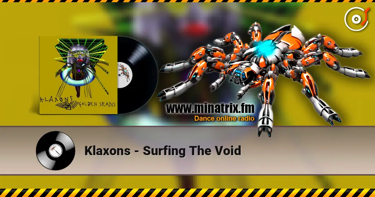 Klaxons - Surfing The Void escuchar online en alta calidad | Minatrix.FM