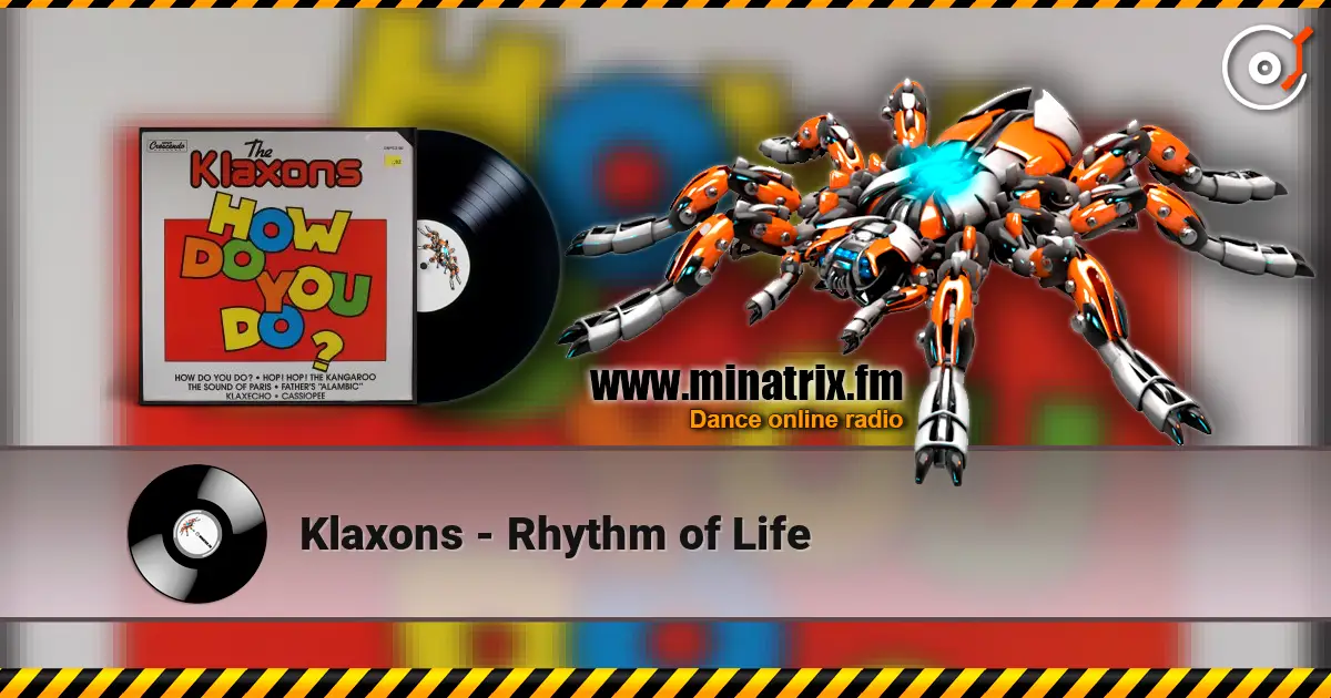 Klaxons - Rhythm of Life escuchar online en alta calidad | Minatrix.FM