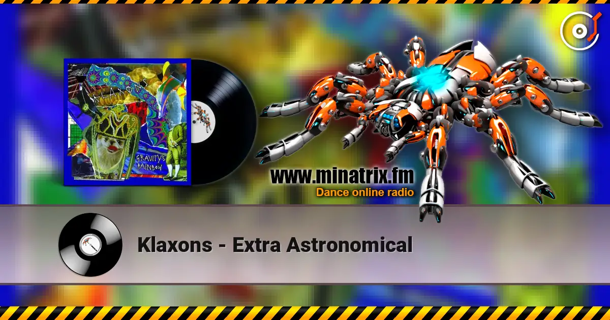 Klaxons - Extra Astronomical escuchar online en alta calidad | Minatrix.FM
