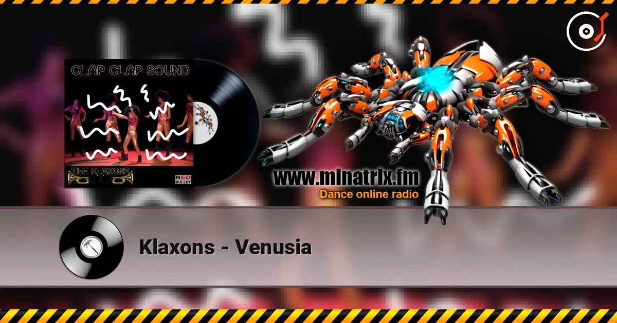 Klaxons - Venusia escuchar online en alta calidad | Minatrix.FM