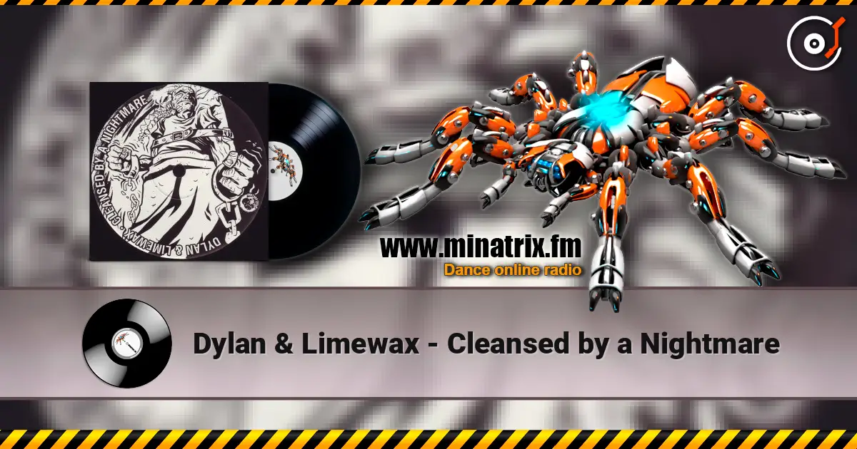 Dylan & Limewax - Cleansed by a Nightmare escuchar online en alta calidad | Minatrix.FM