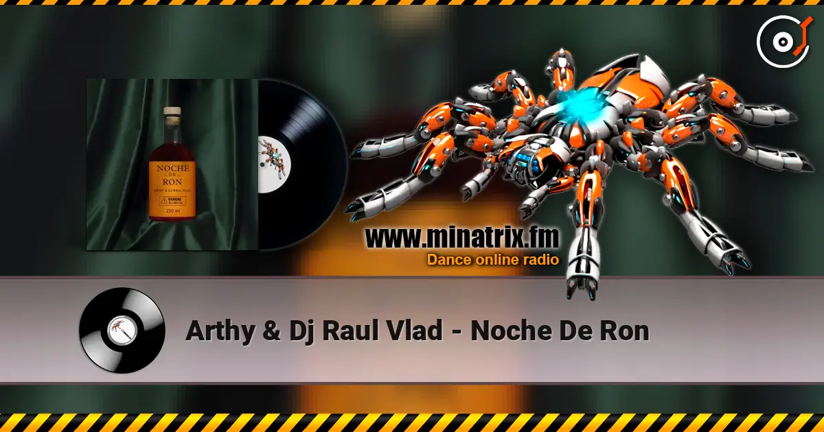 Arthy & Dj Raul Vlad - Noche De Ron escuchar online en alta calidad | Minatrix.FM