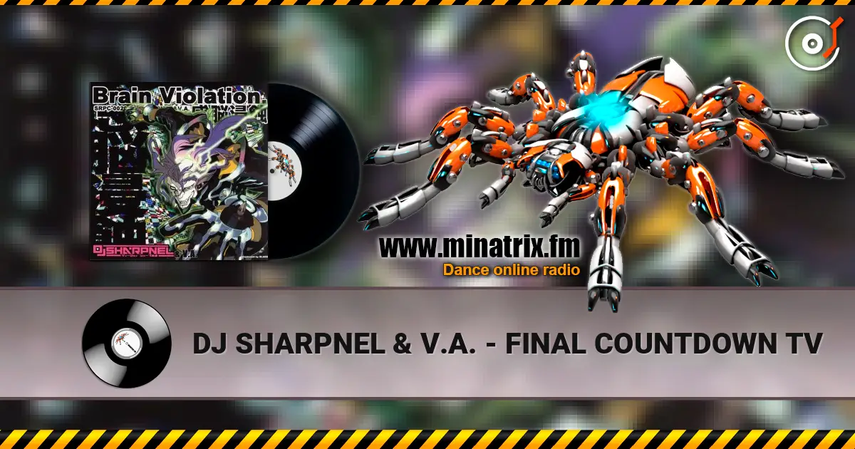 DJ SHARPNEL & V.A. - FINAL COUNTDOWN TV escuchar online en alta calidad | Minatrix.FM
