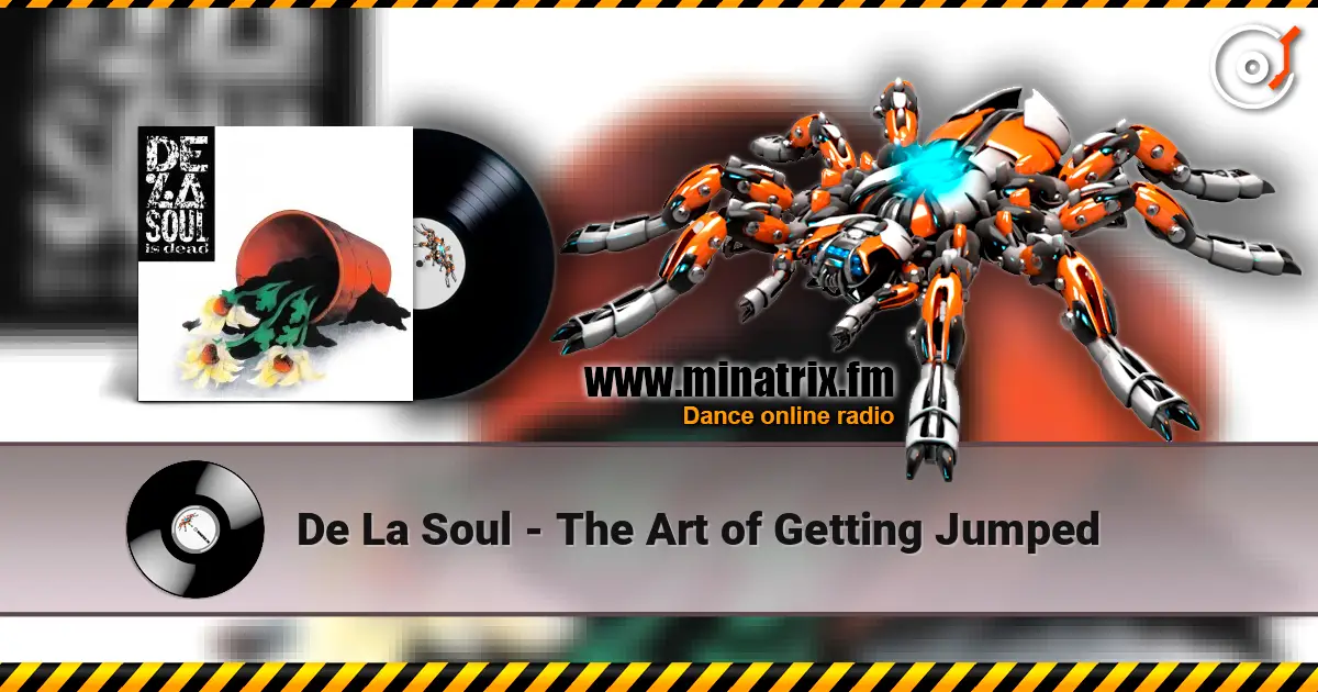 De La Soul - The Art of Getting Jumped escuchar online en alta calidad | Minatrix.FM