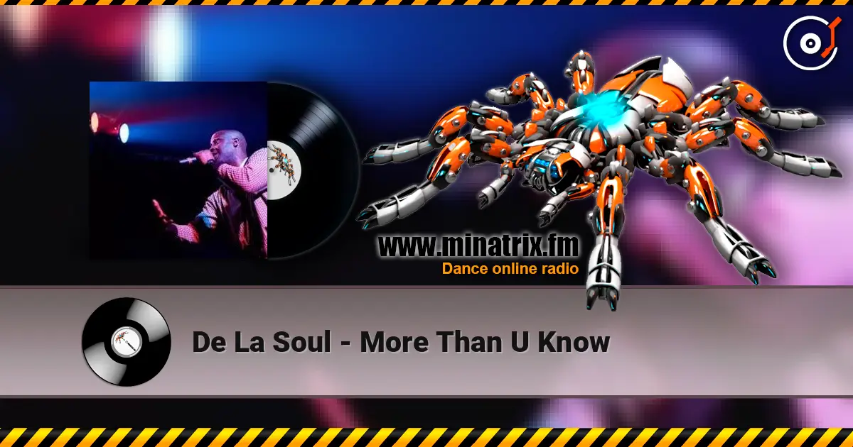 De La Soul - More Than U Know escuchar online en alta calidad | Minatrix.FM