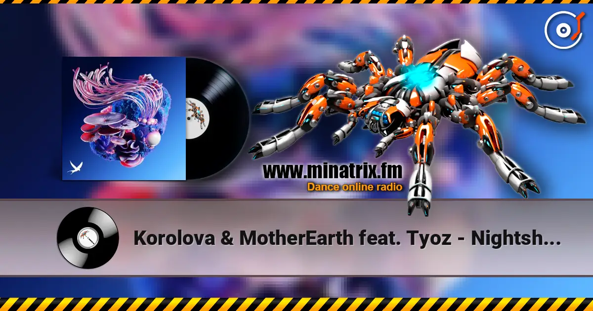 Korolova & MotherEarth feat. Tyoz - Nightshapes escuchar online en alta calidad | Minatrix.FM