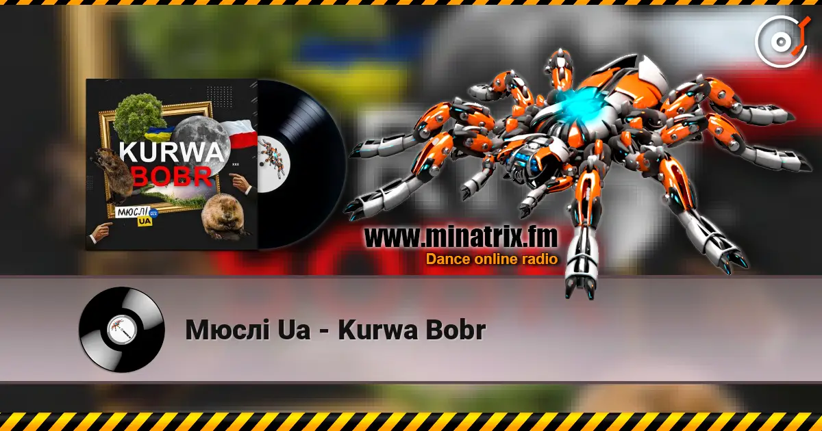 Мюслі Ua - Kurwa Bobr escuchar online en alta calidad | Minatrix.FM