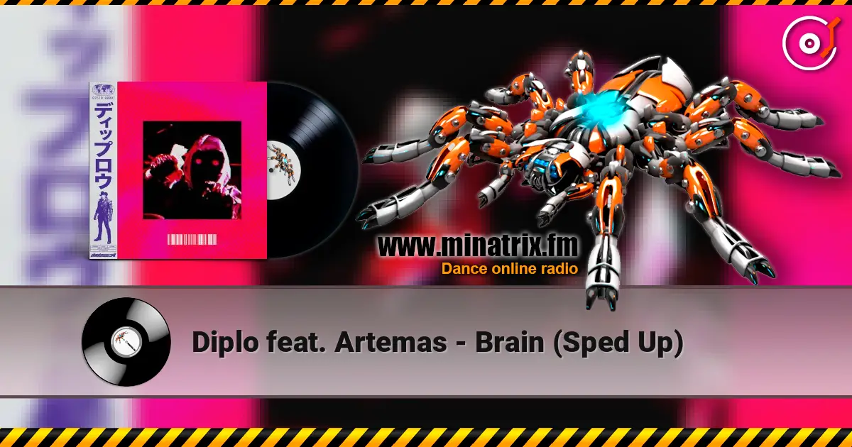 Diplo feat. Artemas - Brain (Sped Up) escuchar online en alta calidad | Minatrix.FM