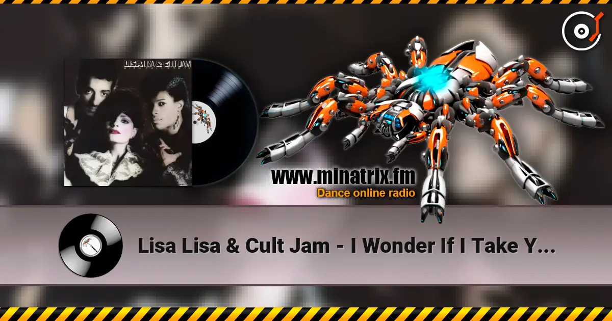 Lisa Lisa & Cult Jam - I Wonder If I Take You Home (with Full Force) (Shep Pettibone Remix) escuchar online en alta calidad | Minatrix.FM