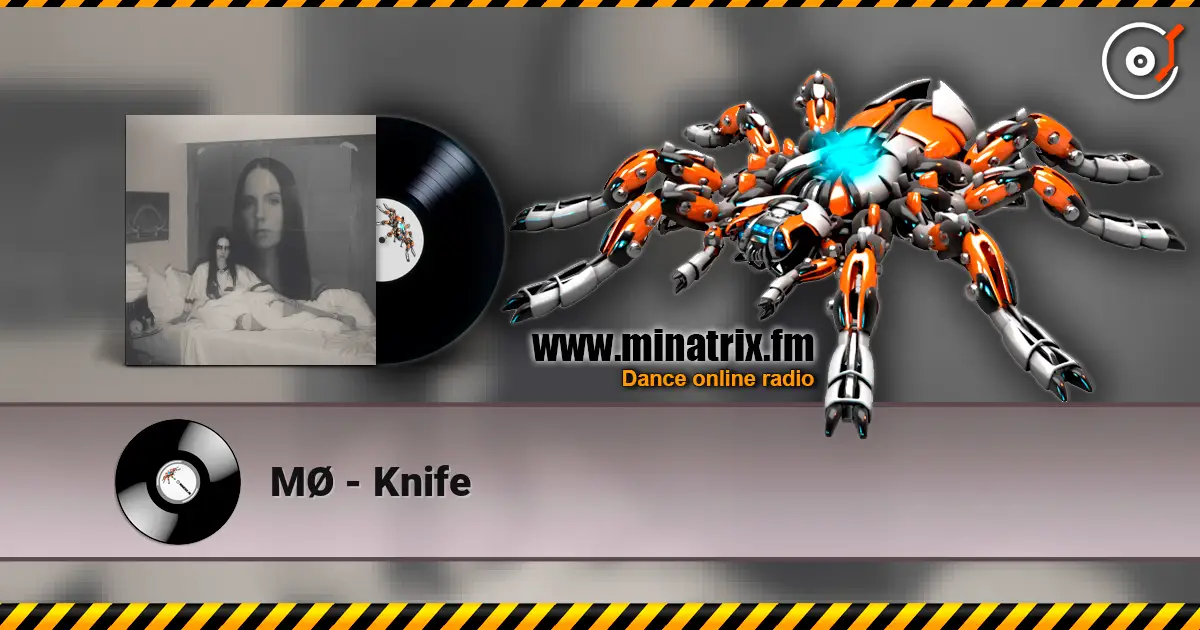 MØ - Knife escuchar online en alta calidad | Minatrix.FM