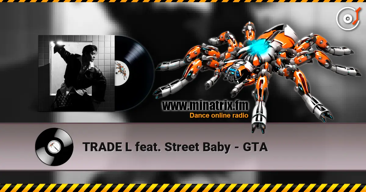 TRADE L feat. Street Baby - GTA escuchar online en alta calidad | Minatrix.FM