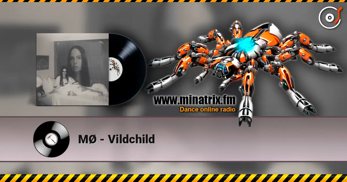 MØ - Vildchild escuchar online en alta calidad | Minatrix.FM