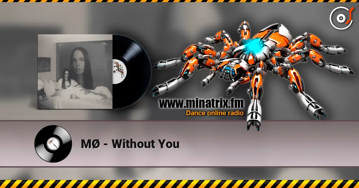 MØ - Without You escuchar online en alta calidad | Minatrix.FM