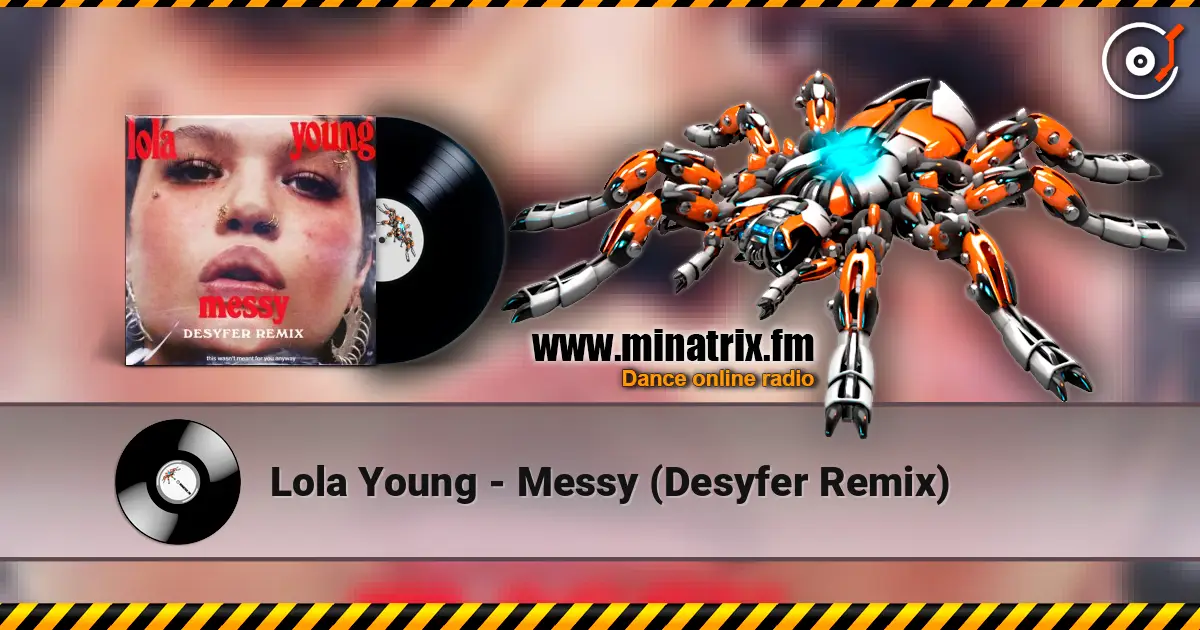 Lola Young - Messy (Desyfer Remix) escuchar online en alta calidad | Minatrix.FM