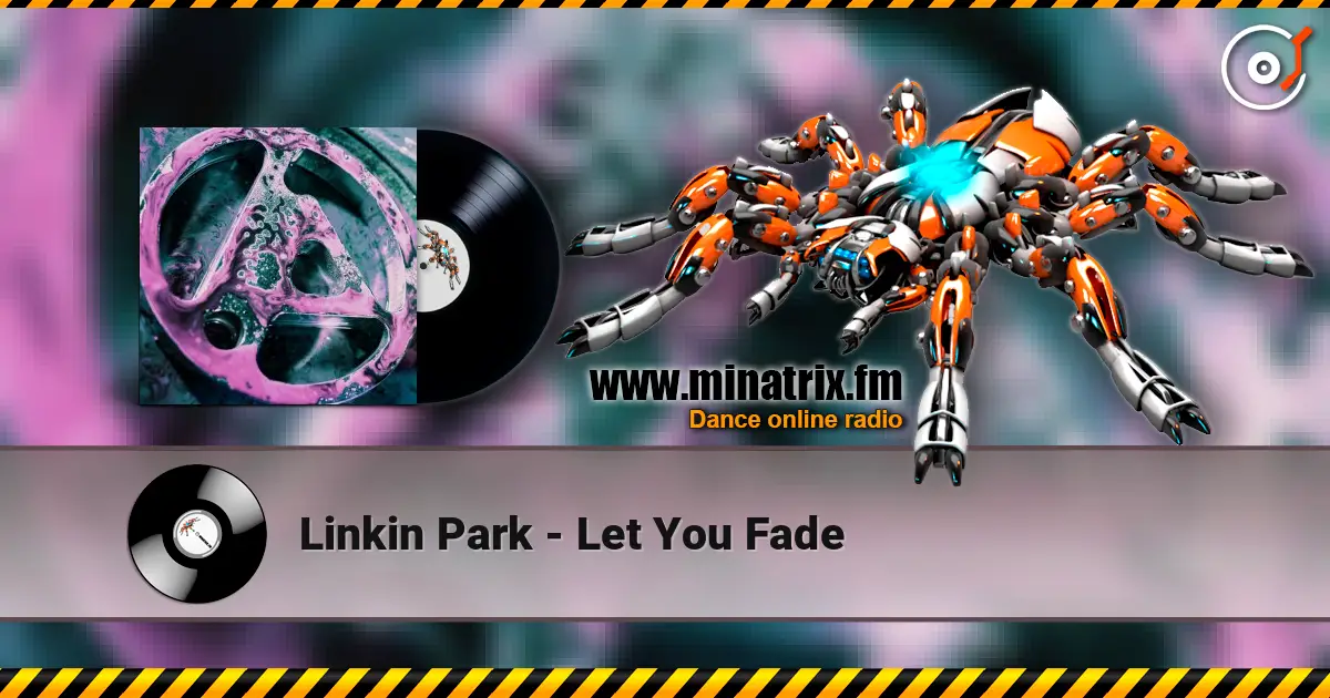 Linkin Park - Let You Fade escuchar online en alta calidad | Minatrix.FM