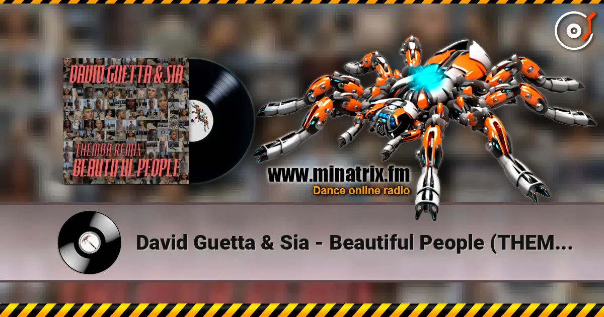 David Guetta & Sia - Beautiful People (THEMBA Remix) escuchar online en alta calidad | Minatrix.FM