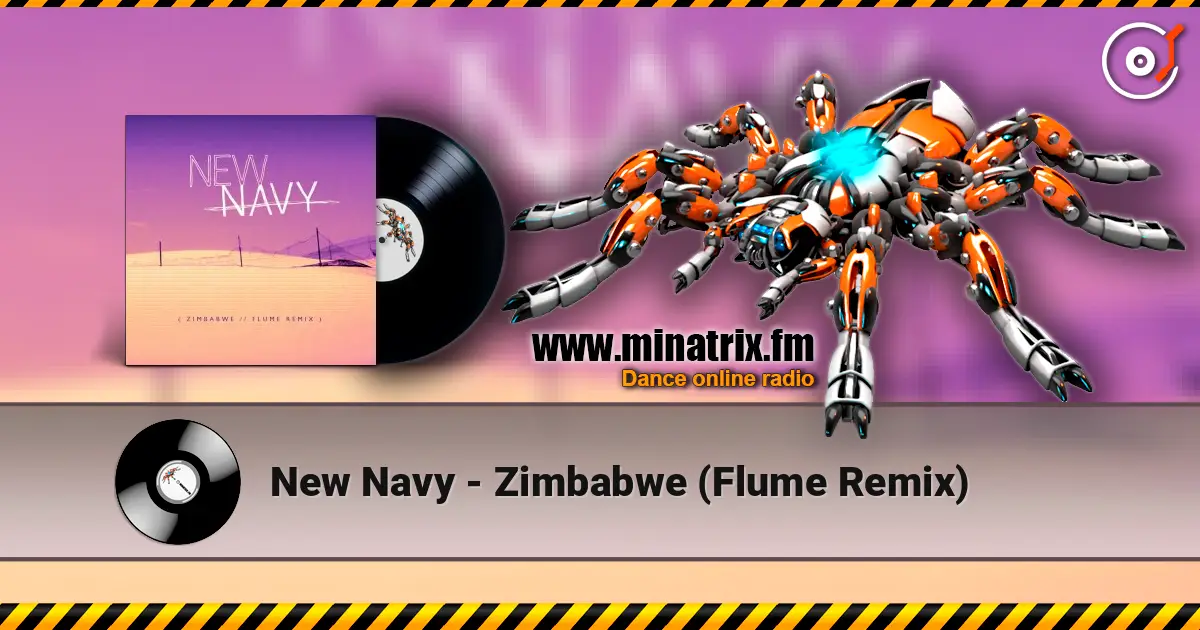 New Navy - Zimbabwe (Flume Remix) escuchar online en alta calidad | Minatrix.FM