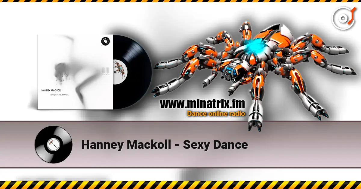 Hanney Mackoll - Sexy Dance escuchar online en alta calidad | Minatrix.FM