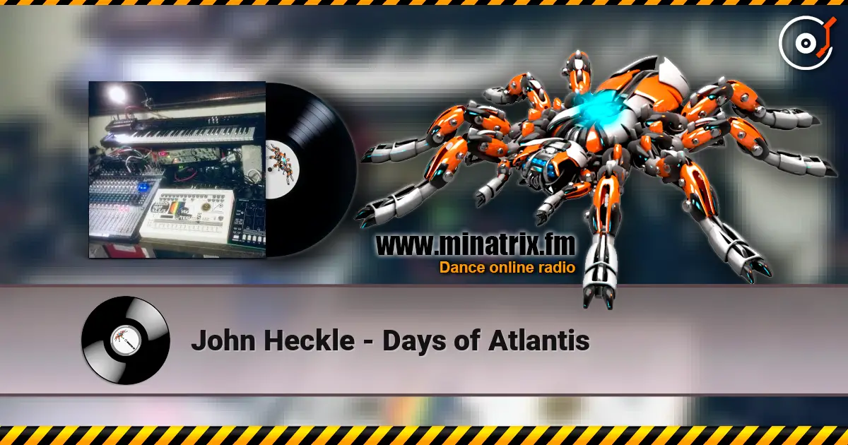 John Heckle - Days of Atlantis escuchar online en alta calidad | Minatrix.FM