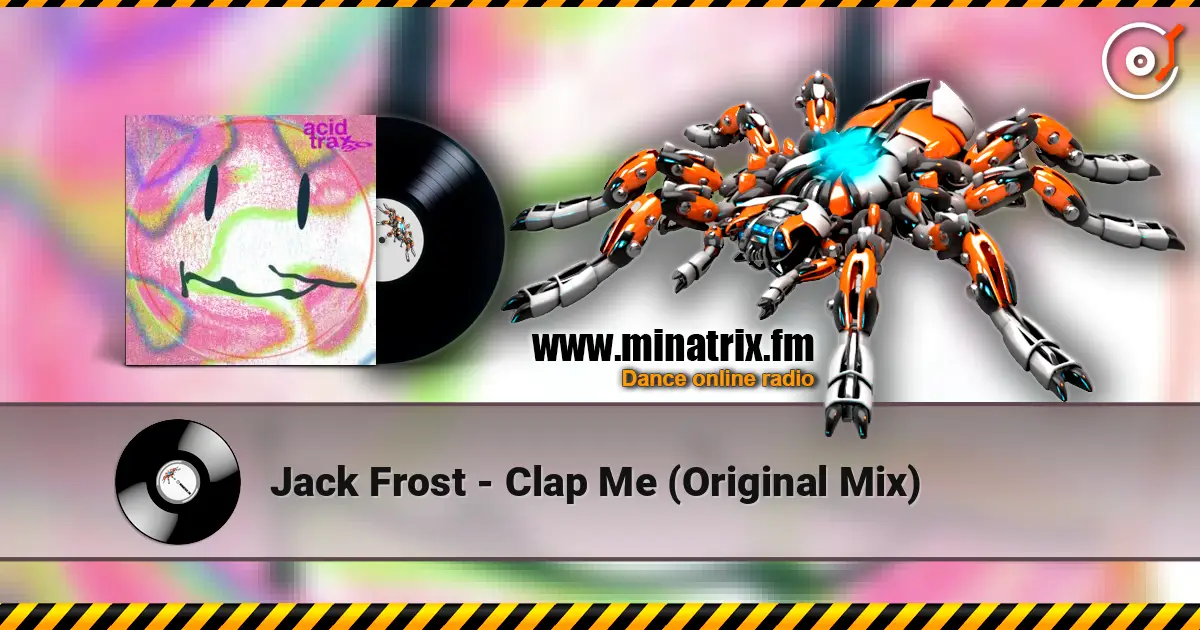 Jack Frost - Clap Me (Original Mix) escuchar online en alta calidad | Minatrix.FM
