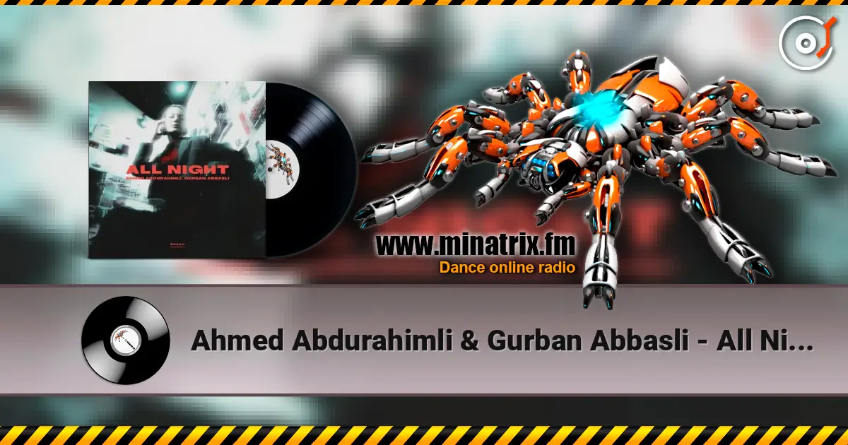 Ahmed Abdurahimli & Gurban Abbasli - All Night escuchar online en alta calidad | Minatrix.FM