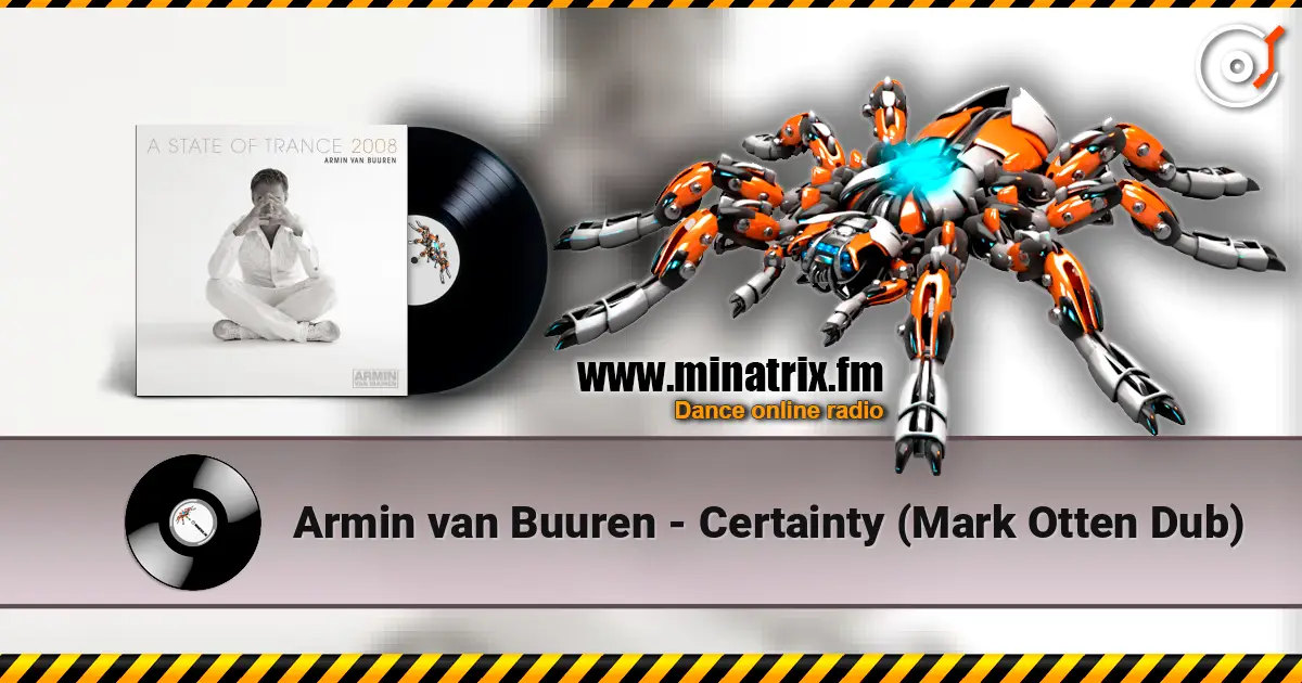 Armin van Buuren - Certainty (Mark Otten Dub) escuchar online en alta calidad | Minatrix.FM