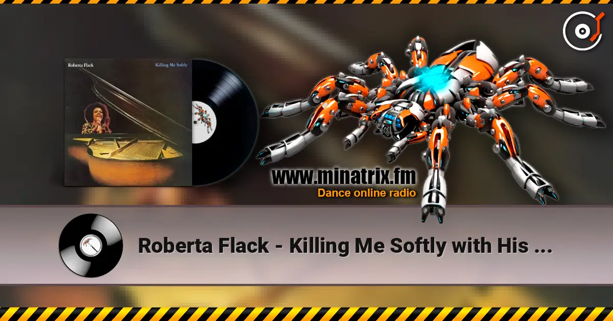 Roberta Flack - Killing Me Softly with His Song escuchar online en alta calidad | Minatrix.FM