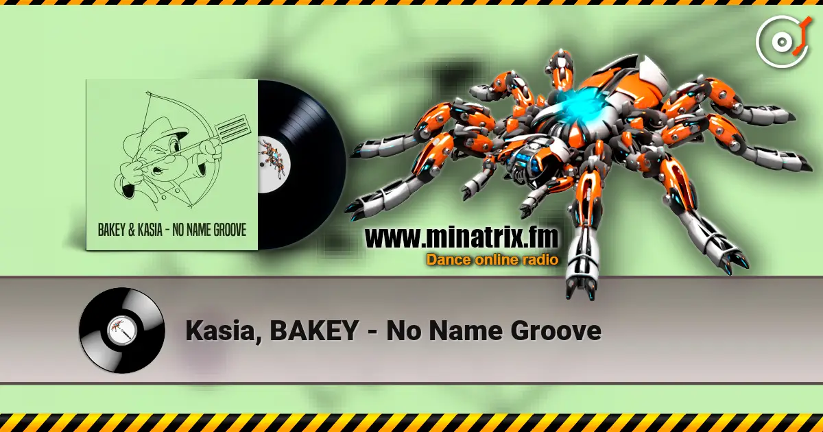 Kasia, BAKEY - No Name Groove escuchar online en alta calidad | Minatrix.FM
