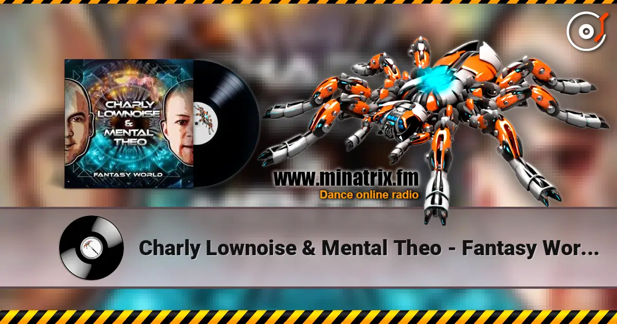 Charly Lownoise & Mental Theo - Fantasy World (Dj Sammy's J.O.Y. Palace Remix) escuchar online en alta calidad | Minatrix.FM