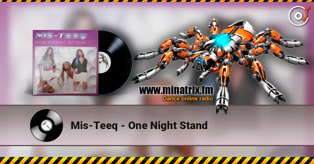 Mis-Teeq - One Night Stand escuchar online en alta calidad | Minatrix.FM