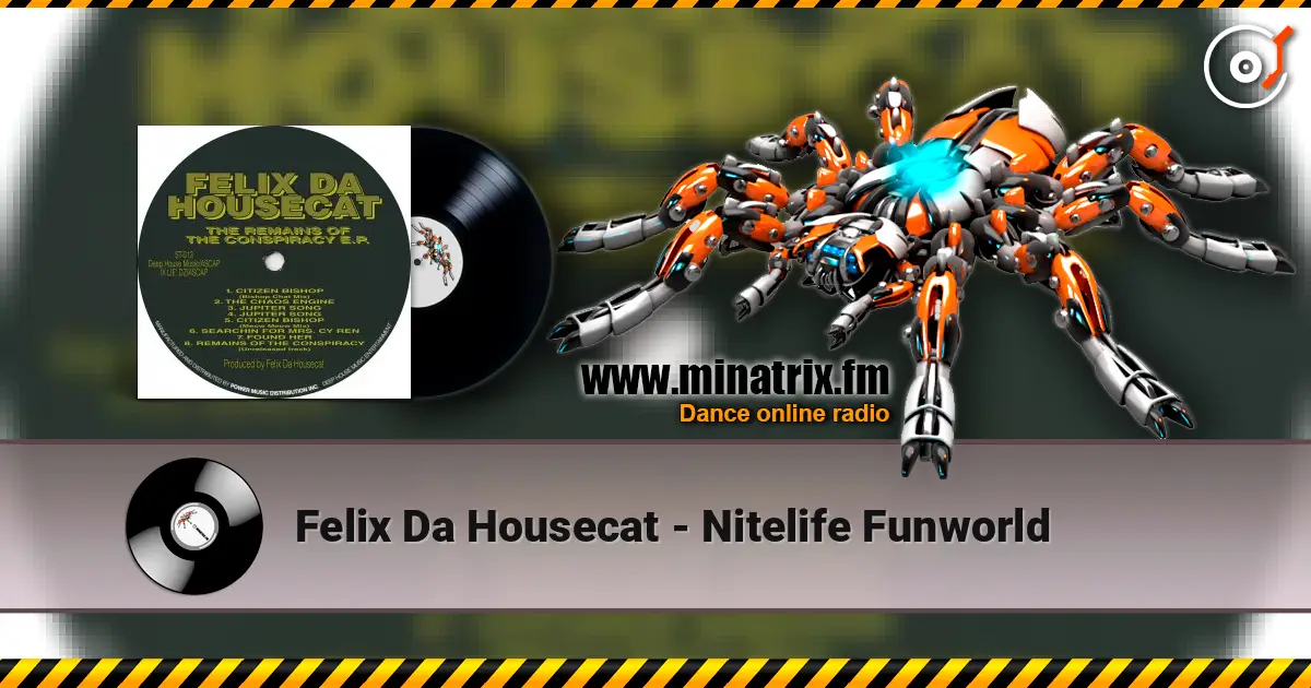Felix Da Housecat - Nitelife Funworld escuchar online en alta calidad | Minatrix.FM