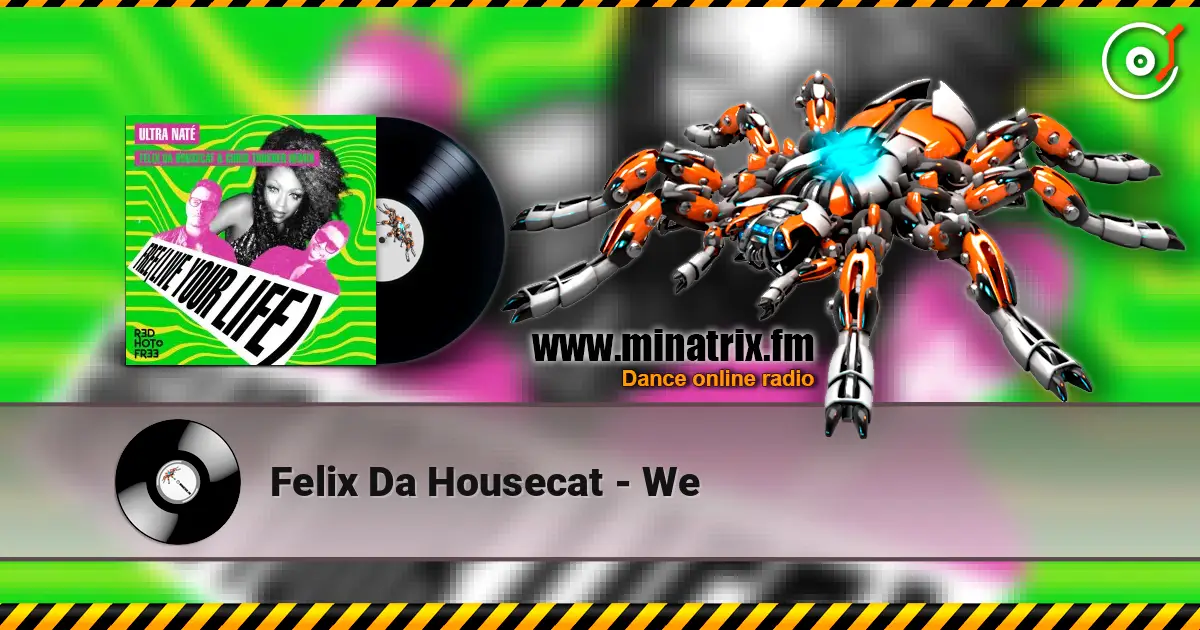 Felix Da Housecat - We escuchar online en alta calidad | Minatrix.FM