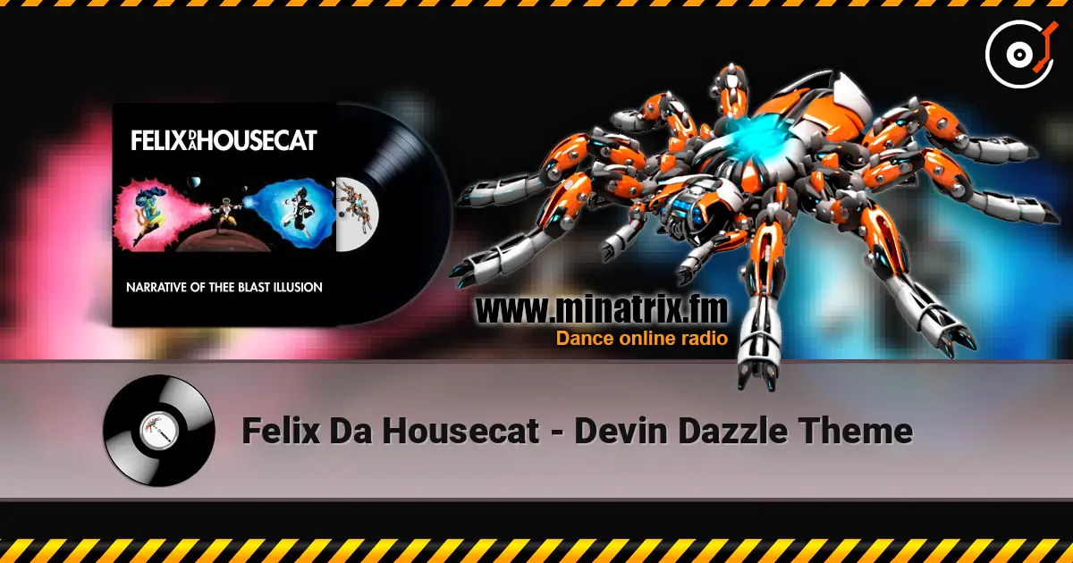 Felix Da Housecat - Devin Dazzle Theme escuchar online en alta calidad | Minatrix.FM