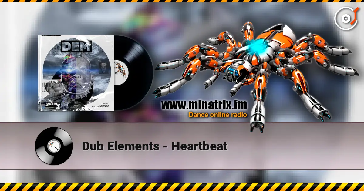 Dub Elements - Heartbeat escuchar online en alta calidad | Minatrix.FM