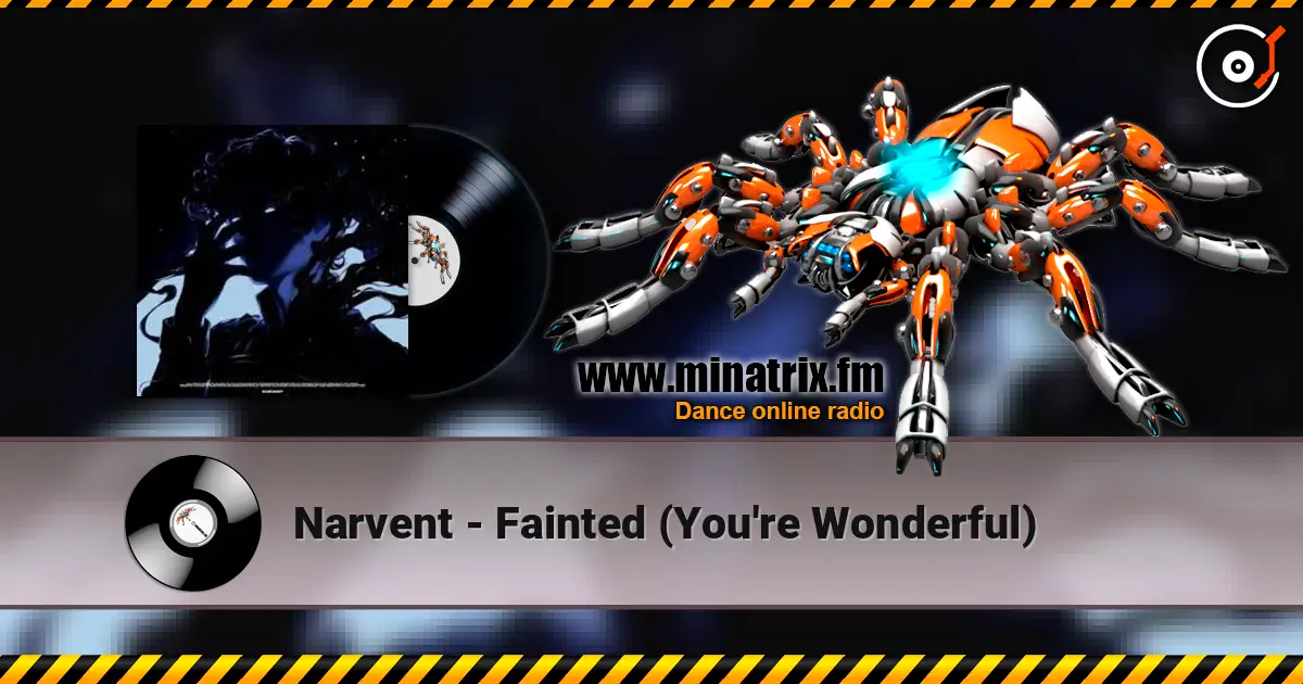 Narvent - Fainted (You're Wonderful) escuchar online en alta calidad | Minatrix.FM