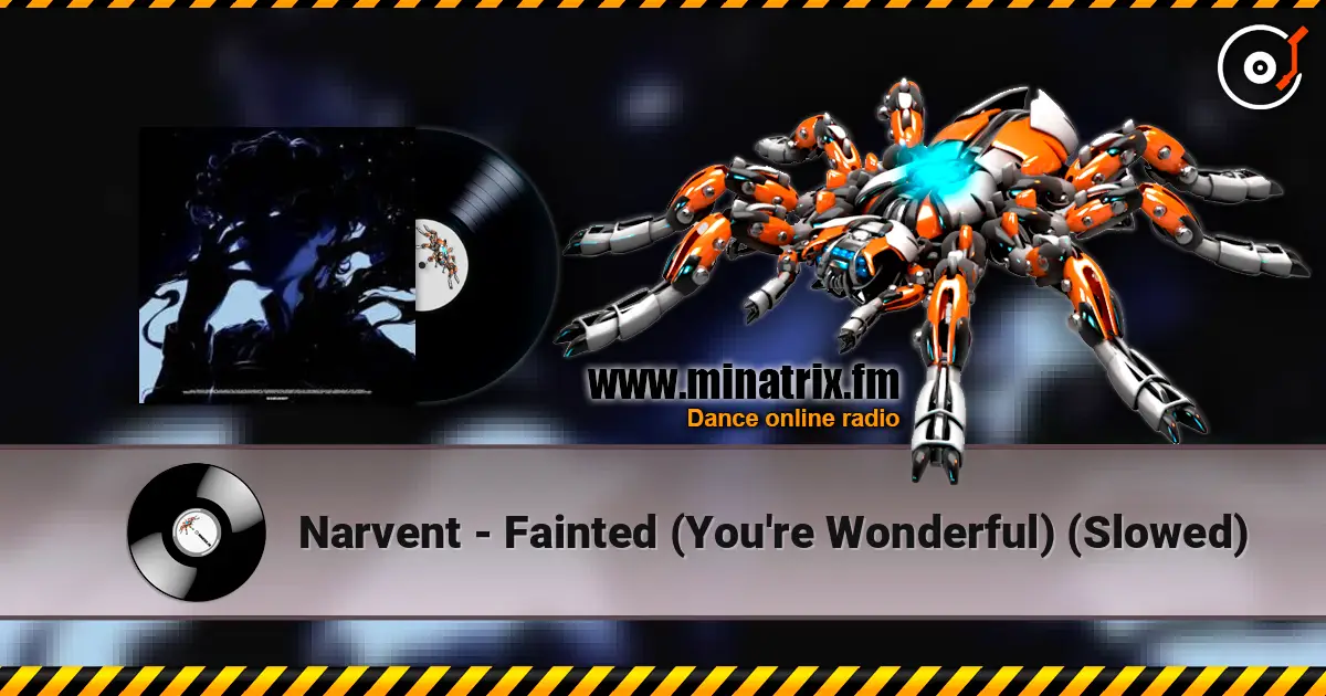 Narvent - Fainted (You're Wonderful) (Slowed) escuchar online en alta calidad | Minatrix.FM