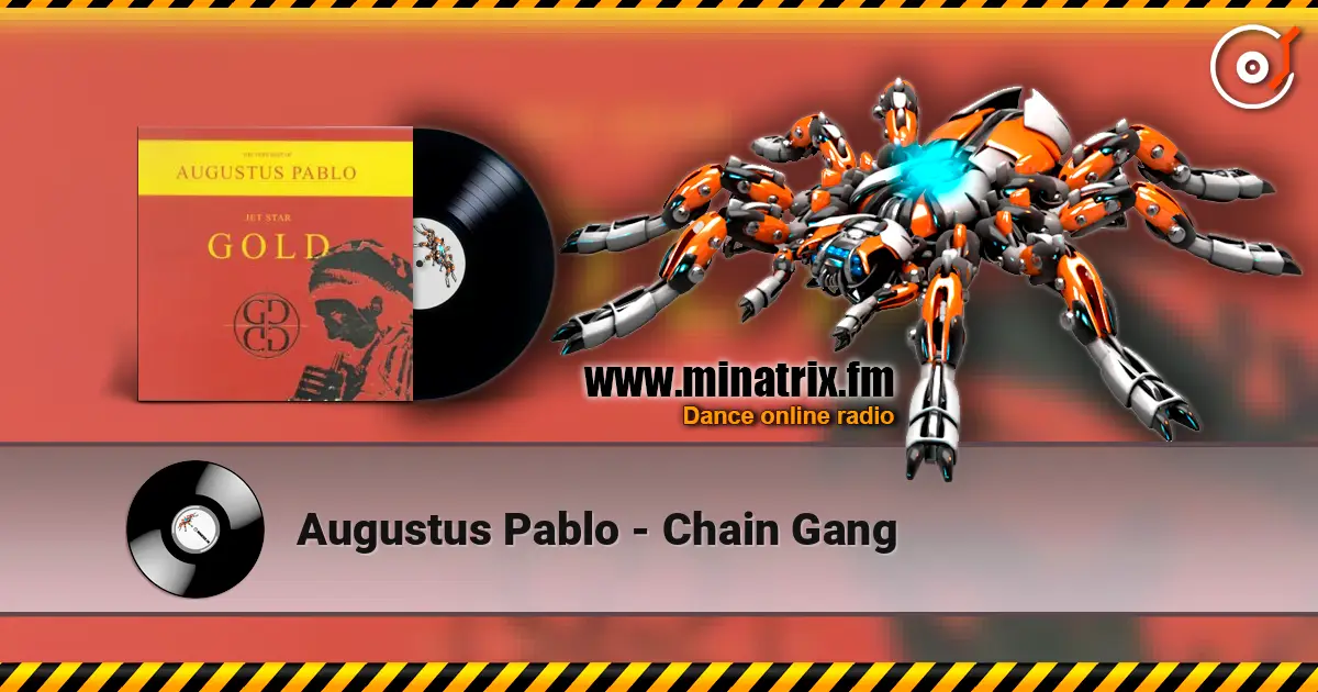 Augustus Pablo - Chain Gang escuchar online en alta calidad | Minatrix.FM
