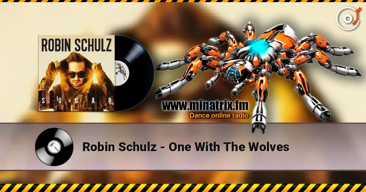 Robin Schulz - One With The Wolves escuchar online en alta calidad | Minatrix.FM