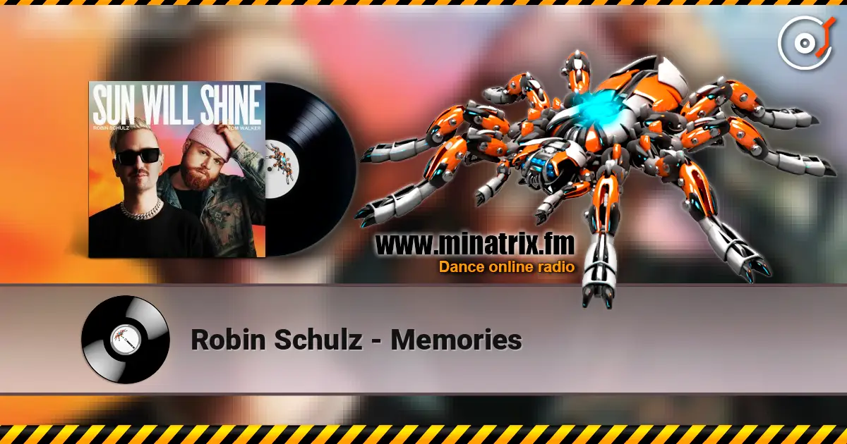 Robin Schulz - Memories escuchar online en alta calidad | Minatrix.FM