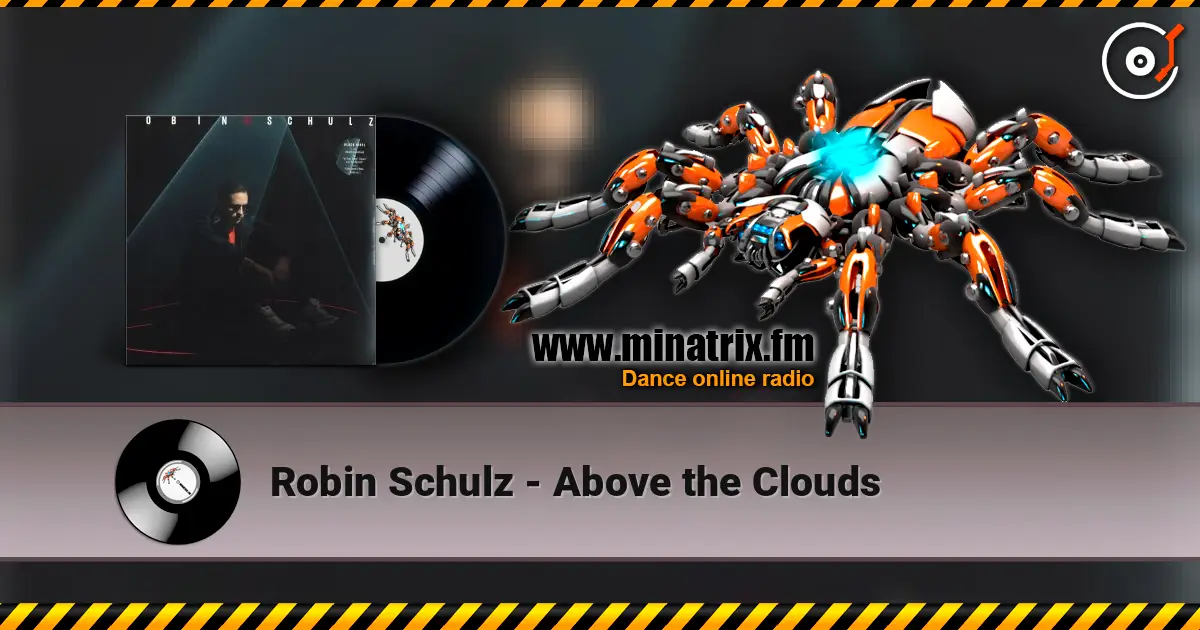Robin Schulz - Above the Clouds escuchar online en alta calidad | Minatrix.FM
